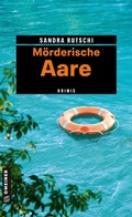 Cover: M&ouml;rderische Aare - Gmeiner-Verlag