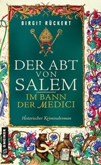 Abbildung von: Der Abt von Salem - Im Bann der Medici - Gmeiner-Verlag
