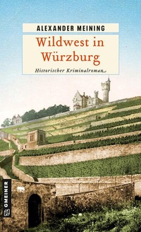 Abbildung von: Wildwest in Würzburg - Gmeiner-Verlag