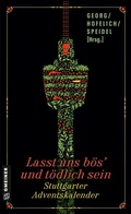 Cover: Lasst uns b&ouml;s' und t&ouml;dlich sein - Gmeiner-Verlag