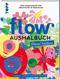 Abbildung von: Flow® Ausmalbuch. Floral Edition - Frech