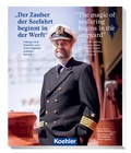 Cover: Der Zauber der Seefahrt beginnt in der Werft - The magic of seafaring begins in the shipyard - Koehler Verlag