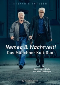 Abbildung von: Nemec & Wachtveitl: Das Münchner Kult-Duo - Gmeiner-Verlag