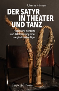Abbildung von: Der Satyr in Theater und Tanz - transcript