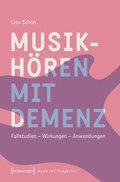 Cover: Musikh&ouml;ren mit Demenz - transcript