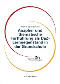 Abbildung von: Anapher und thematische Fortführung als DaZ-Lerngegenstand in der Grundschule - Waxmann