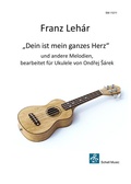 Cover: Franz Leh&aacute;r: "Dein ist mein ganzes Herz" und andere Melodien - Schell, Felix