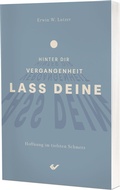 Cover: Lass deine Vergangenheit hinter dir - Christliche Verlagsgesellschaft