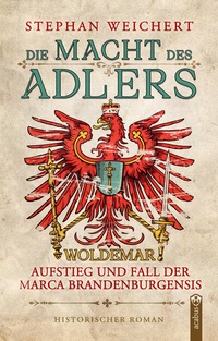 Abbildung von: Die Macht des Adlers - Acabus Verlag