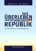 Cover: Das &Uuml;berleben und die verloste Republik - Dresdner