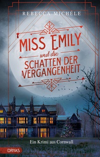Abbildung von: Miss Emily und die Schatten der Vergangenheit - Dryas Verlag