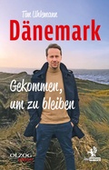 Cover: D&auml;nemark - Gekommen, um zu bleiben - Lau Verlag & Handel KG