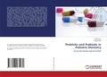 Cover: Probiotic and Prebiotic in Pediatric Dentistry - LAP Lambert Academic Publishing