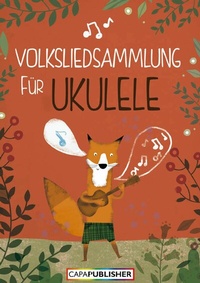 Abbildung von: Volksliedsammlung für ukulele - CapaPublisher