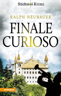 Abbildung von: Finale Curioso - Athesia-Tappeiner Verlag