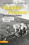 Cover: Starke Frauen - bewegende Geschichten - Athesia-Tappeiner Verlag