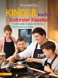 Abbildung von: Kinder kochen Südtiroler Klassiker - Athesia-Tappeiner Verlag