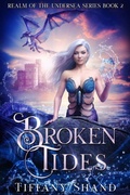 Cover: Broken Tides (Realm of the Undersea, #2) - Tiffany Shand