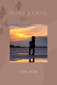 Abbildung von: Prayer Journal For Mom - Nina Suarez