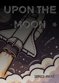 Enlarge image Cover: Upon the Moon - James Milne