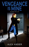Cover: Vengeance is Mine - Alex Ander