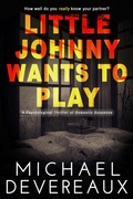 Cover: Little Johnny Wants to Play - Michael Devereaux