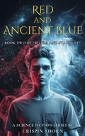 Cover: Red &iquest;nd Ancient Blue (Blood and Stardust, #2) - Crispin Thorn