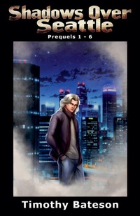 Enlarge image Cover: Shadows Over Seattle - Timothy Bateson