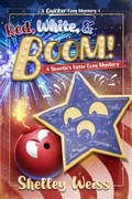 Cover: Red, White, and Boom! (A Sweetie's Latte Cozy Mystery, #5) - Shelley Weiss