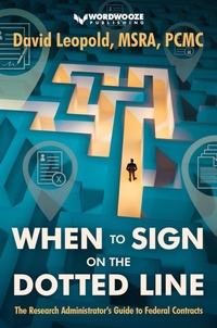 Enlarge image Cover: When to Sign on the Dotted Line: The Research Administrator's Guide to Federal Contracts - Wordwooze Publishing