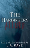 Cover: The Harbinger's Allure - Sam E. Kraemer