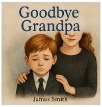 Abbildung von: Goodbye Grandpa - SL Editions