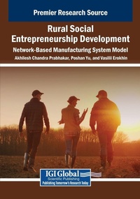 Enlarge image Cover: Rural Social Entrepreneurship Development: Network-Based Manufacturing System Model - Business Science Reference