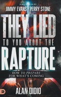 Cover: They Lied to You About the Rapture - Destiny Image Incorporated