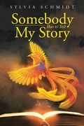 Cover: Somebody Has to Tell My Story - Page Publishing