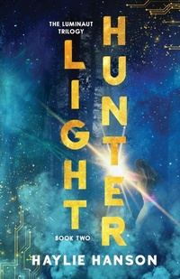 Enlarge image Cover: Light Hunter - Haylie M. Hanson, Author