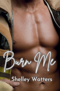 Abbildung von: Burn Me - Shelley Watters