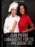 Cover: Jean Pierre Labaguette for US President - Richard Clement