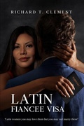 Cover: Latin Fiancee Visa - Richard Clement
