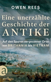 Abbildung von: Eine unerzählte Geschichte der Antike - Aufbau