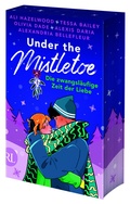Cover: Under the Mistletoe - Die zwangsl&auml;ufige Zeit der Liebe - R&uuml;tten & Loening Berlin