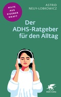 Cover: Der ADHS-Ratgeber f&uuml;r den Alltag - Klett-Cotta