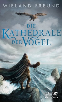 Abbildung von: Die Kathedrale der Vögel - Klett-Cotta