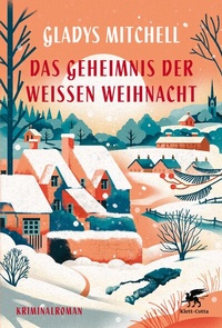 Abbildung von: Das Geheimnis der weißen Weihnacht - Klett-Cotta