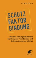 Cover: Schutzfaktor Bindung - Klett-Cotta