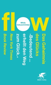 Abbildung von: Flow. Das Geheimnis des Glücks - Klett-Cotta