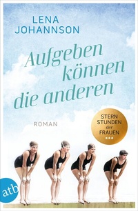 Abbildung von: Aufgeben können die anderen - Aufbau Taschenbuch