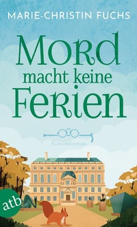 Abbildung von: Mord macht keine Ferien - Aufbau Taschenbuch