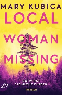 Abbildung von: Local Woman Missing - Du wirst sie nicht finden - Aufbau Taschenbuch