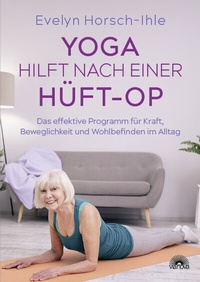 Abbildung von: Yoga hilft nach einer Hüft-OP - Via Nova